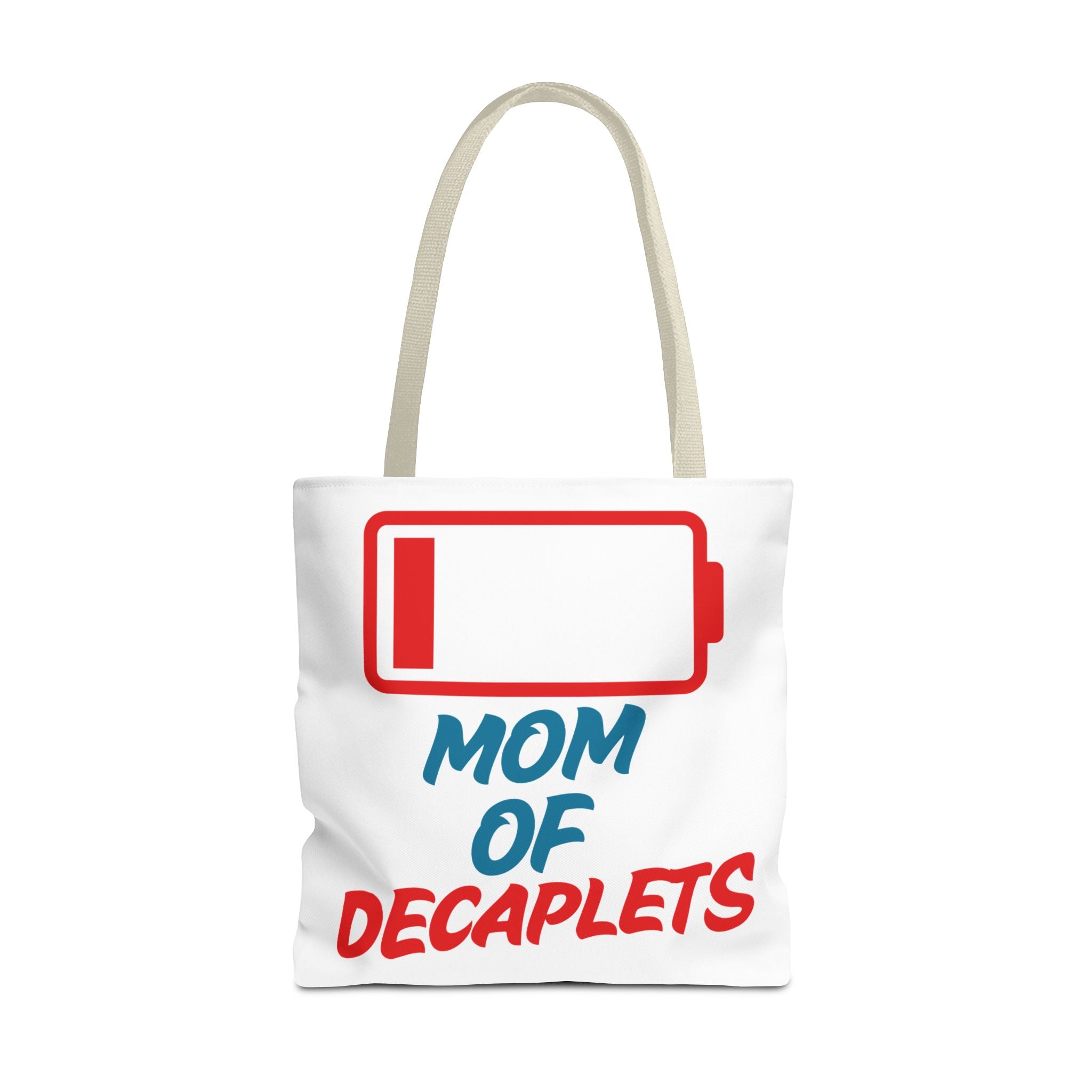 "Mom of Decaplets" Zero Battery Tote