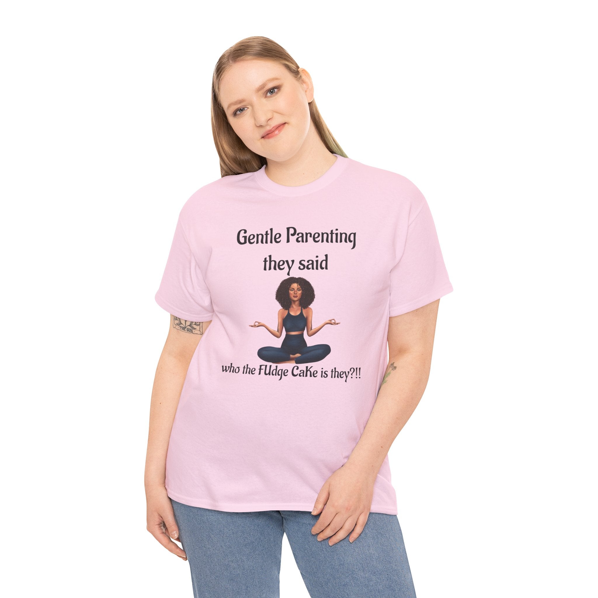 Gentle Parenting They Said T-Shirt | Funny Mom Life & Humor Gift