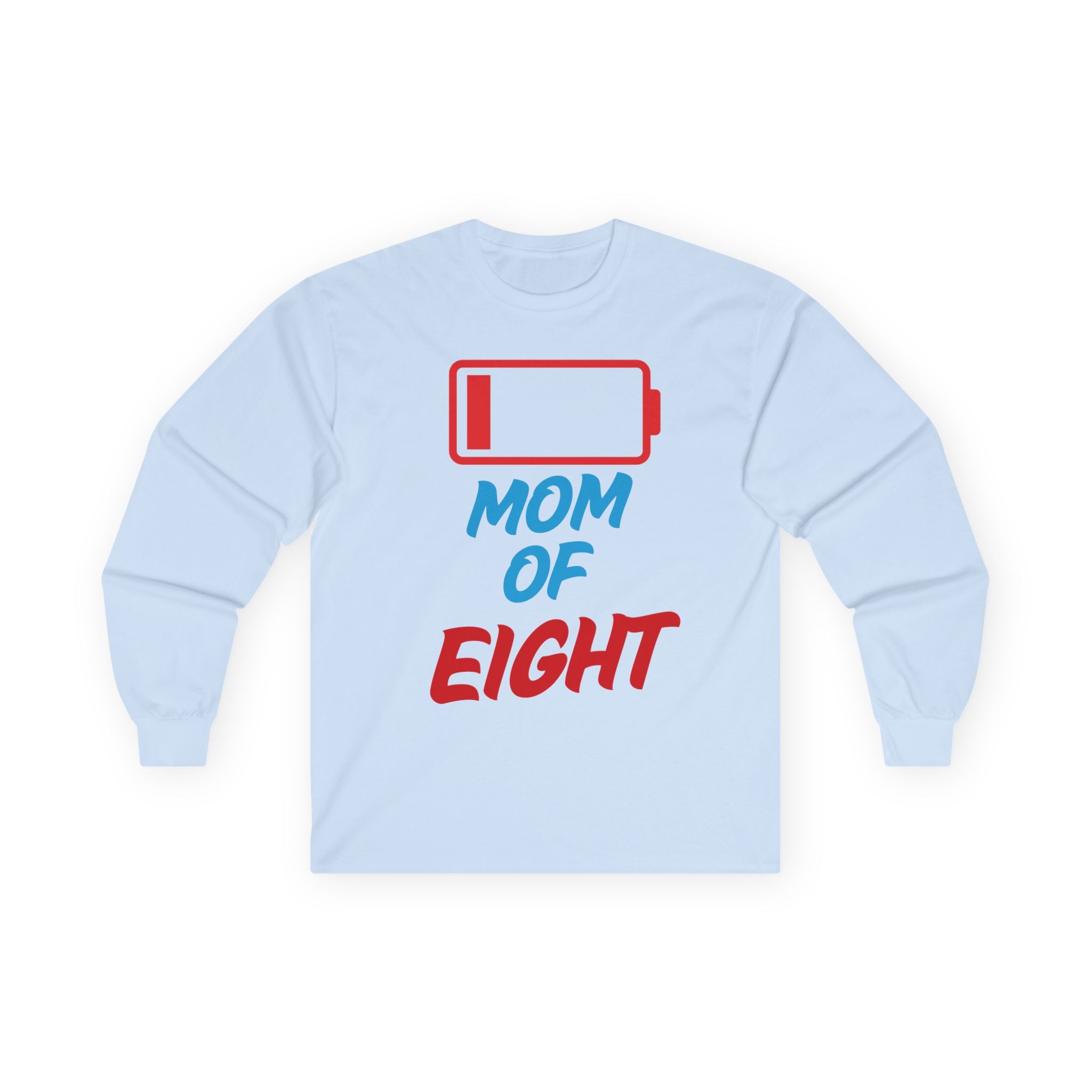 Mom of Eight Low Battery Long Sleeve Tee