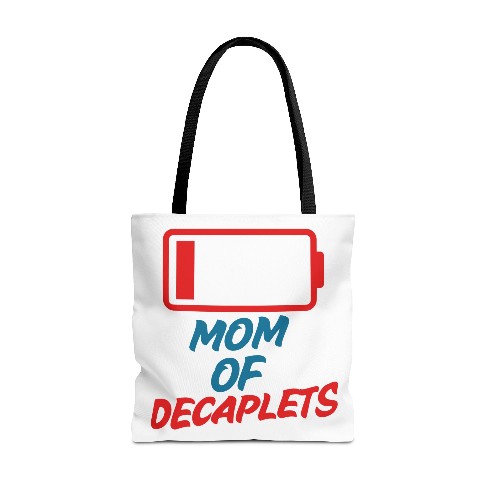 "Mom of Decaplets" Zero Battery Tote