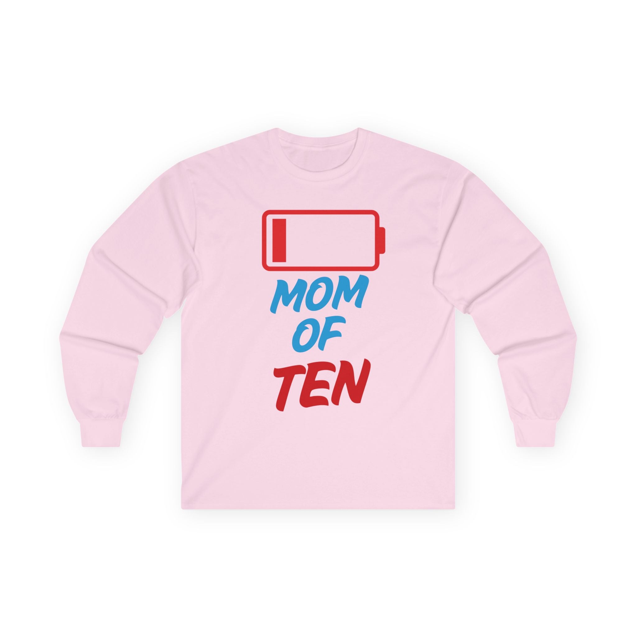 Mom of Ten Low Battery Long Sleeve Tee