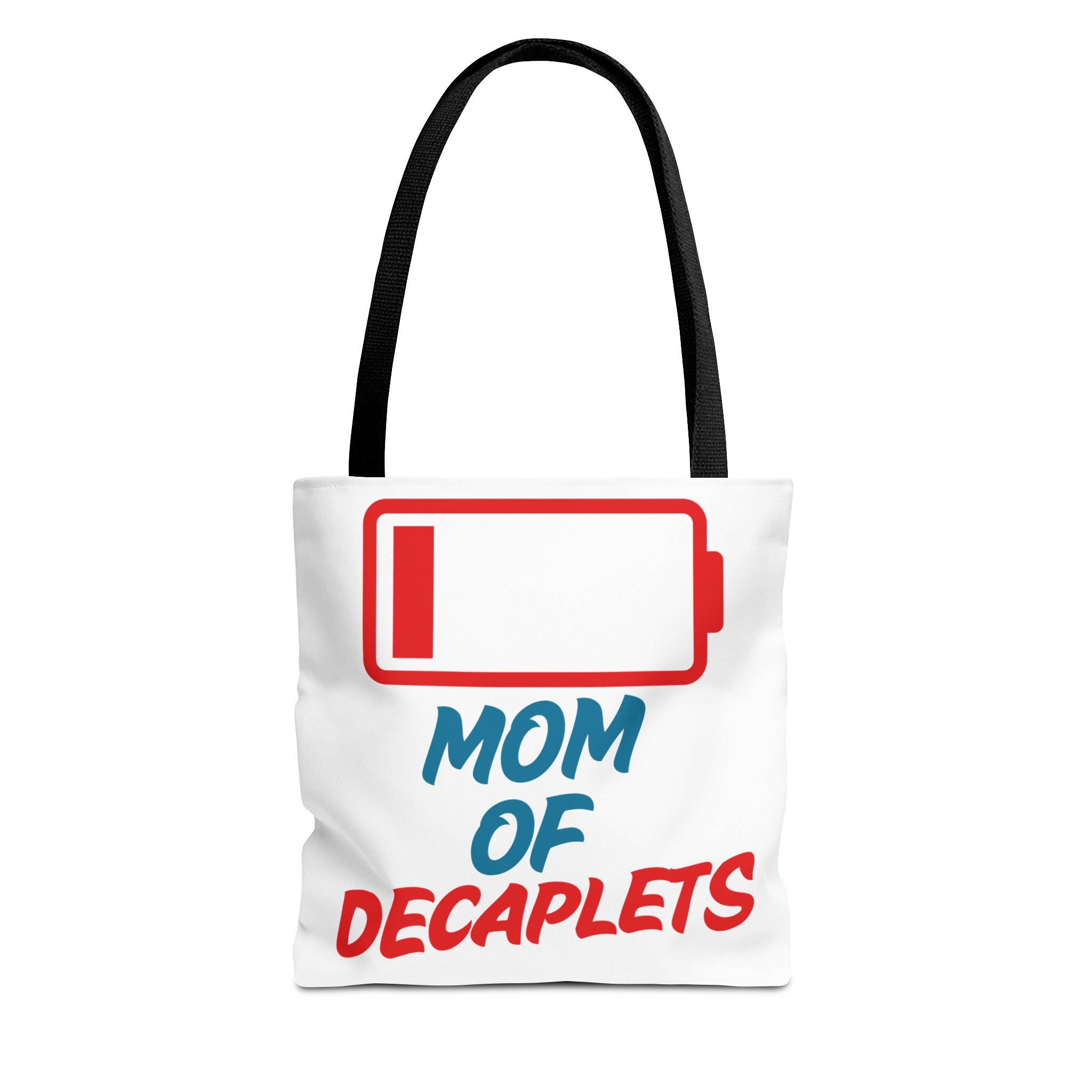 "Mom of Decaplets" Zero Battery Tote