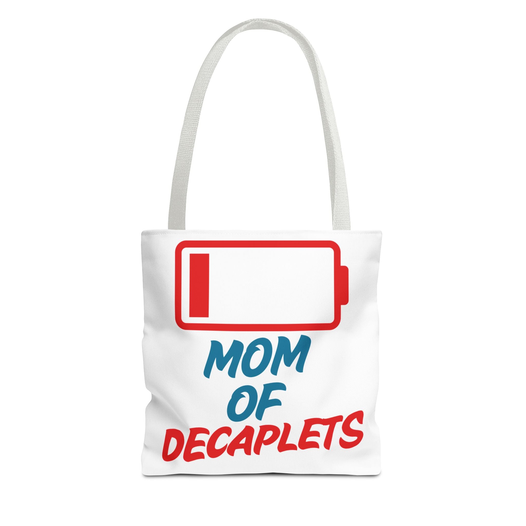 "Mom of Decaplets" Zero Battery Tote