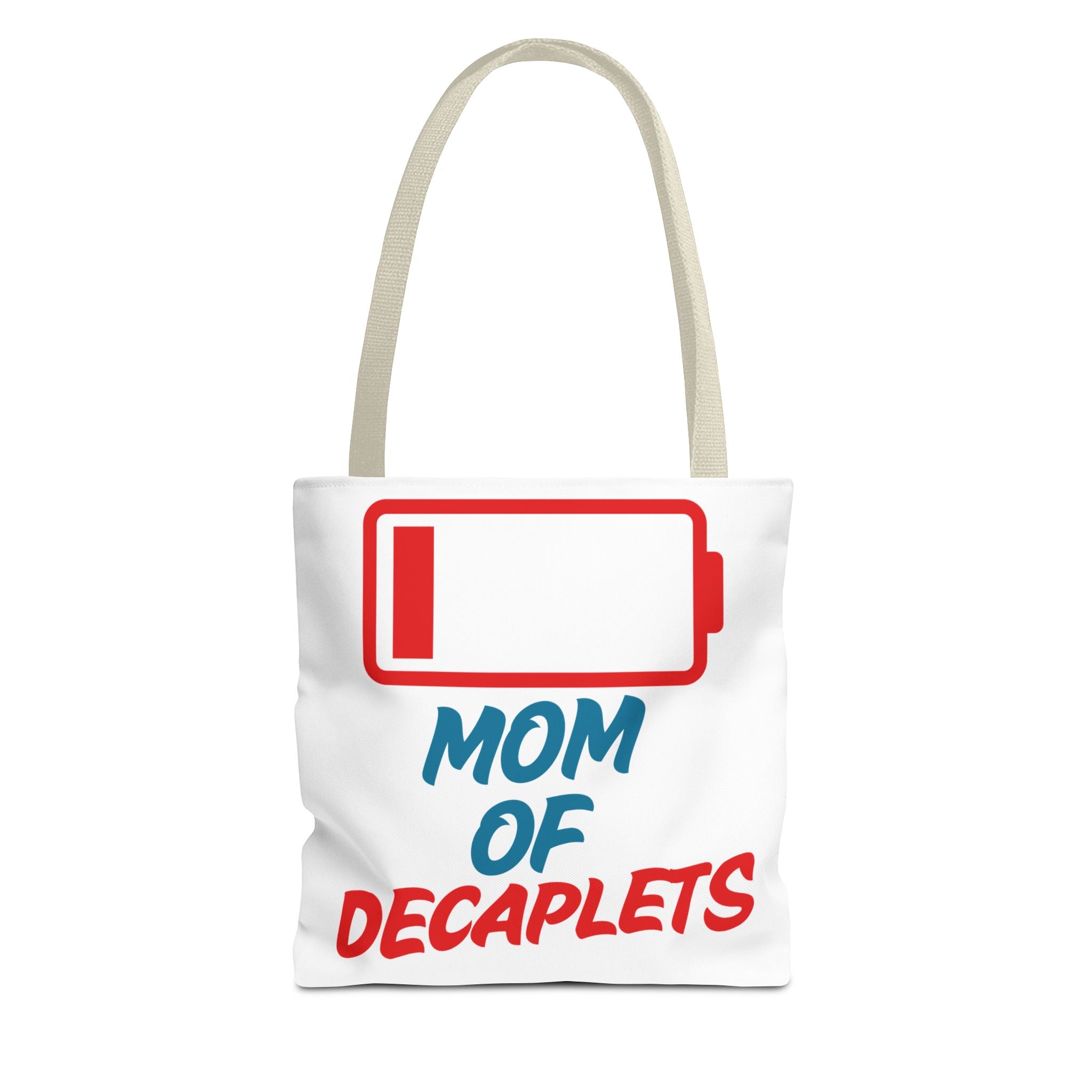 "Mom of Decaplets" Zero Battery Tote
