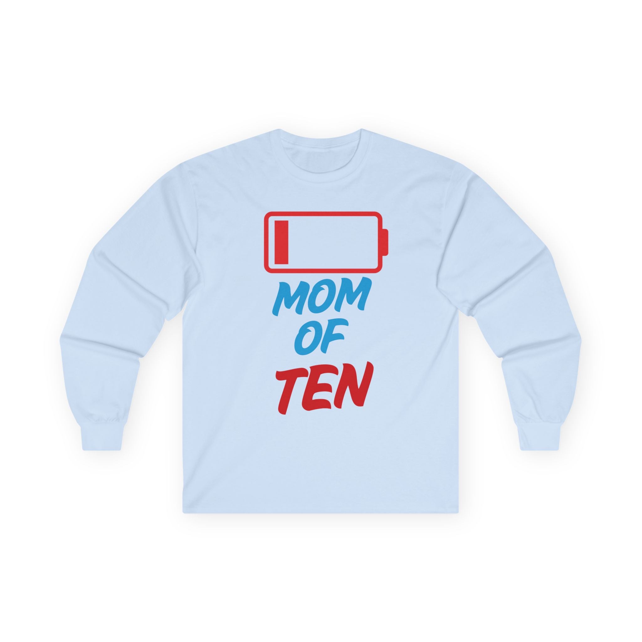 Mom of Ten Low Battery Long Sleeve Tee