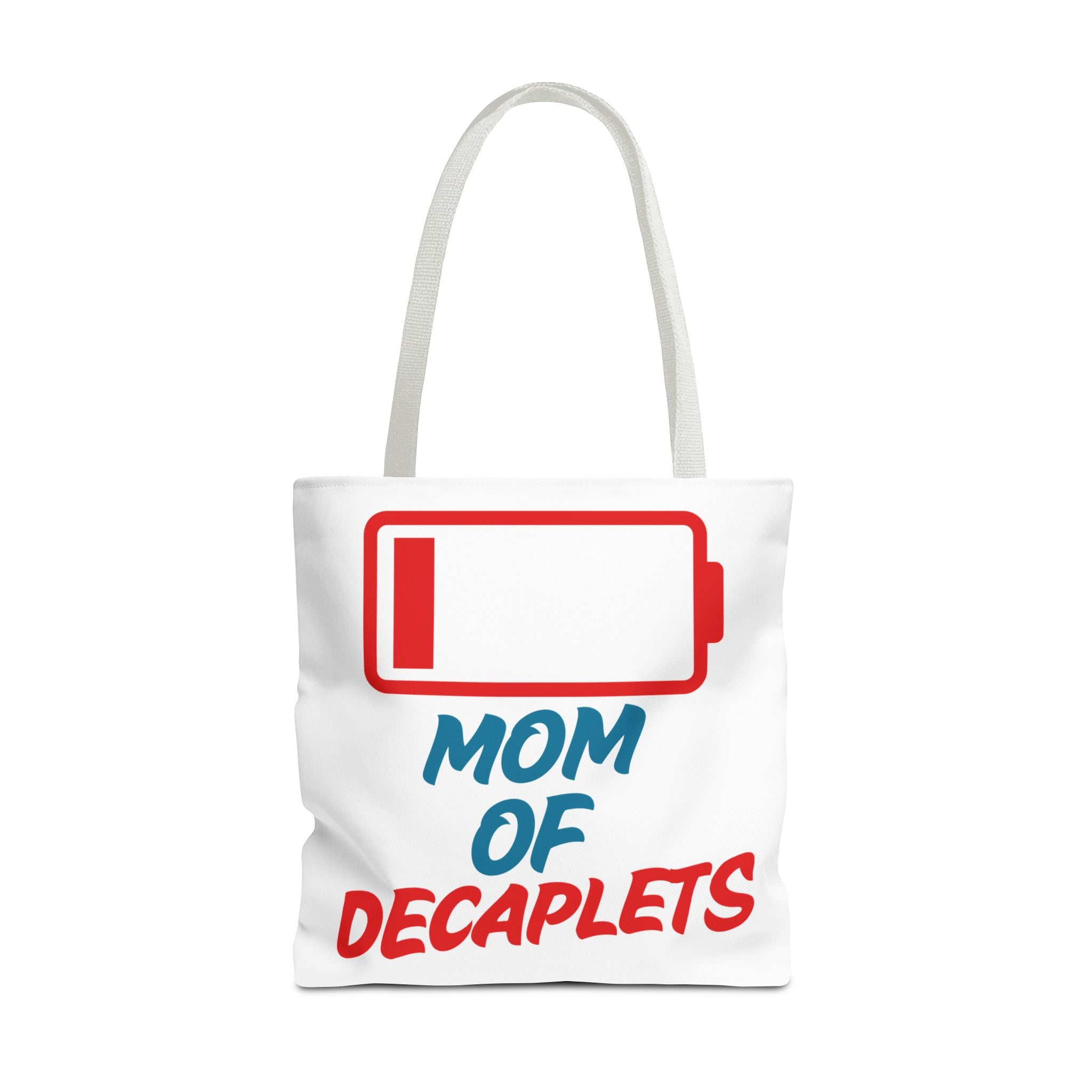 "Mom of Decaplets" Zero Battery Tote