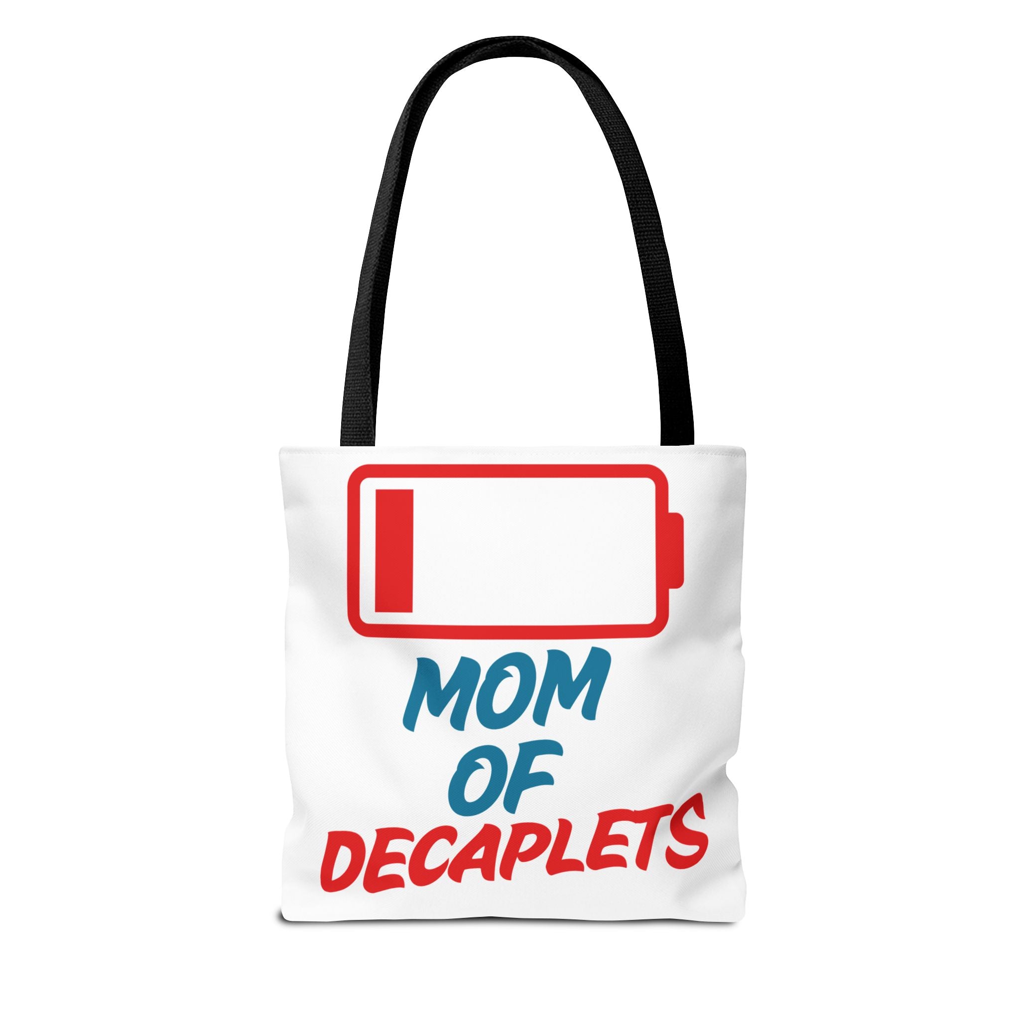 "Mom of Decaplets" Zero Battery Tote