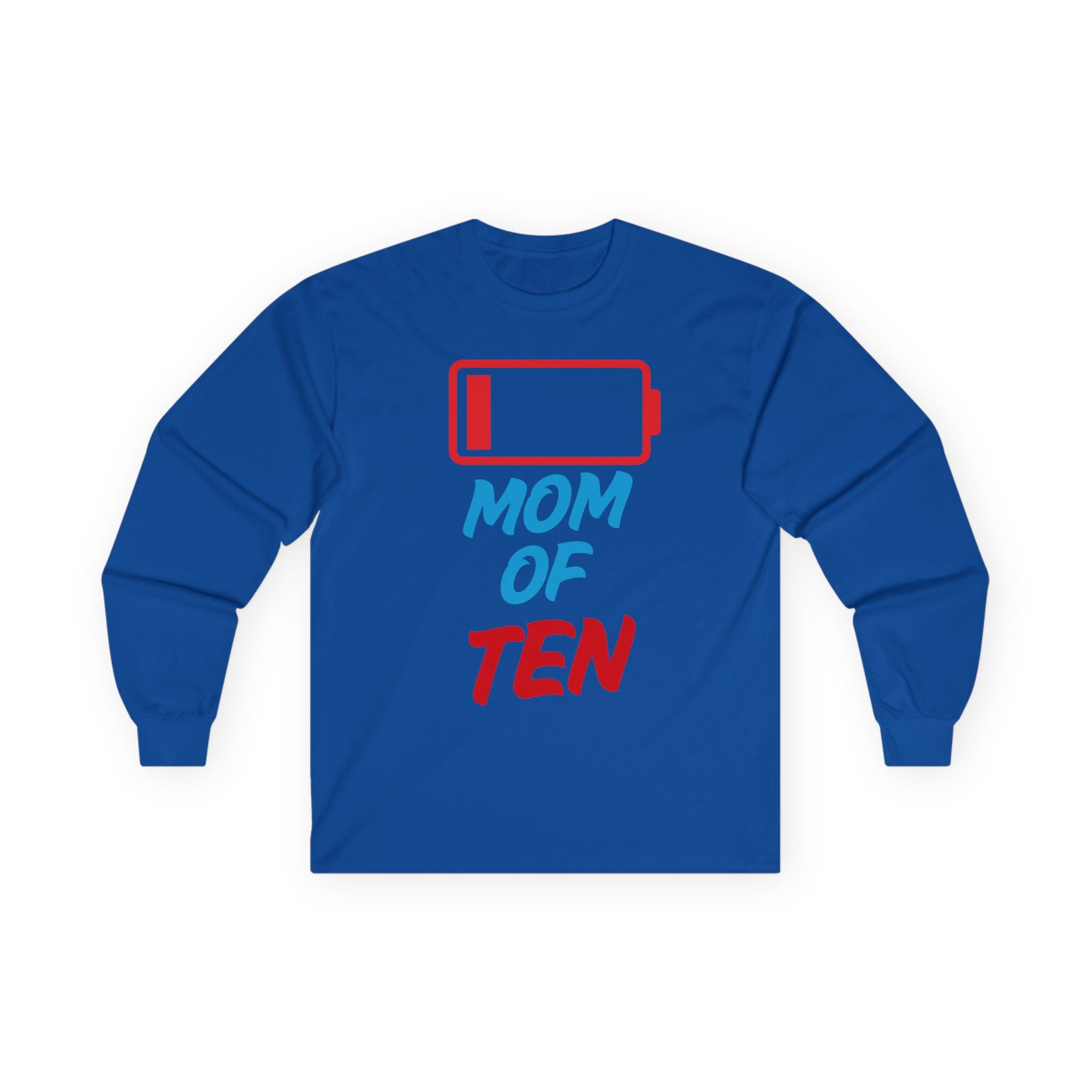 Mom of Ten Low Battery Long Sleeve Tee