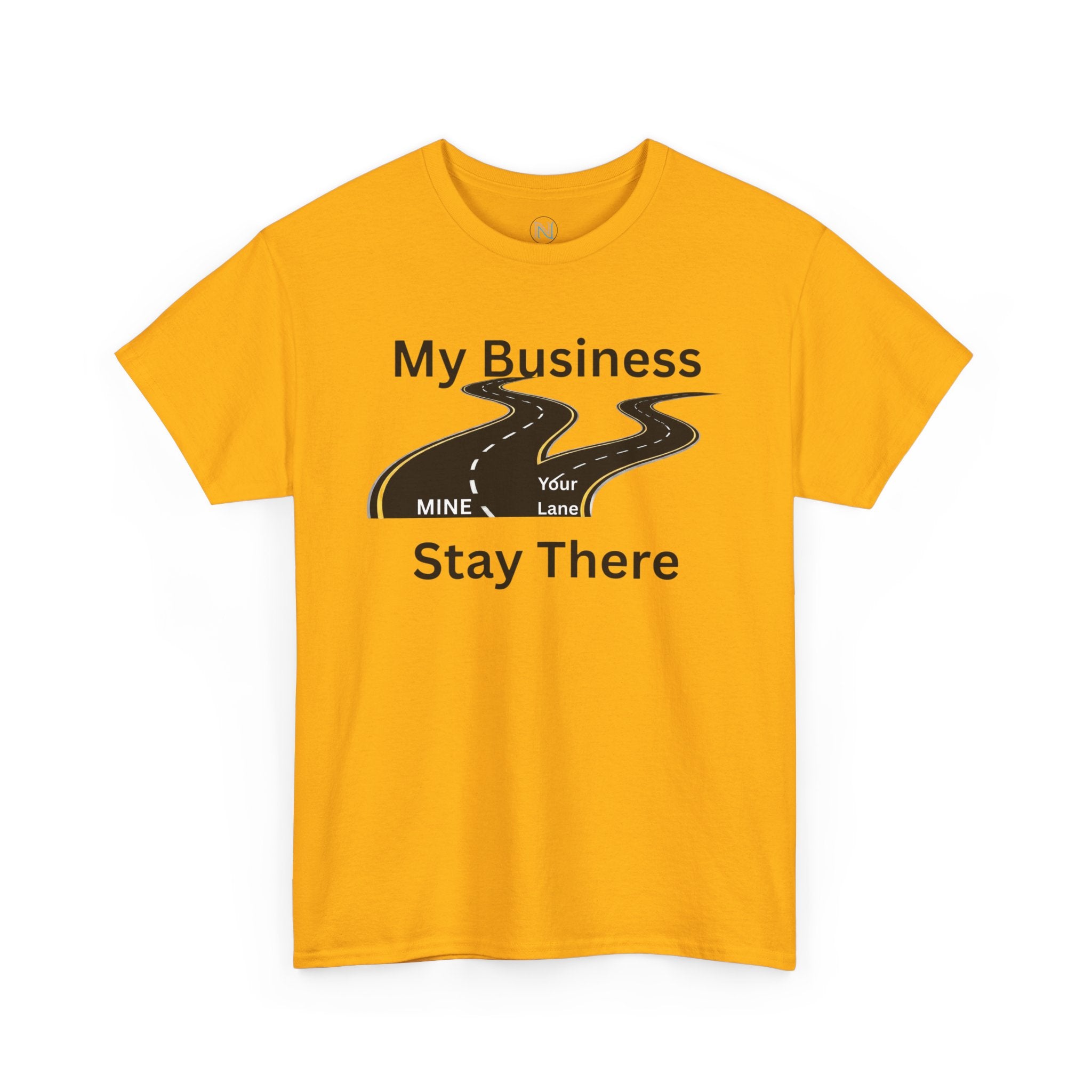 "Stay In Your Lane" - My Business vs. Yours Graphic Tee