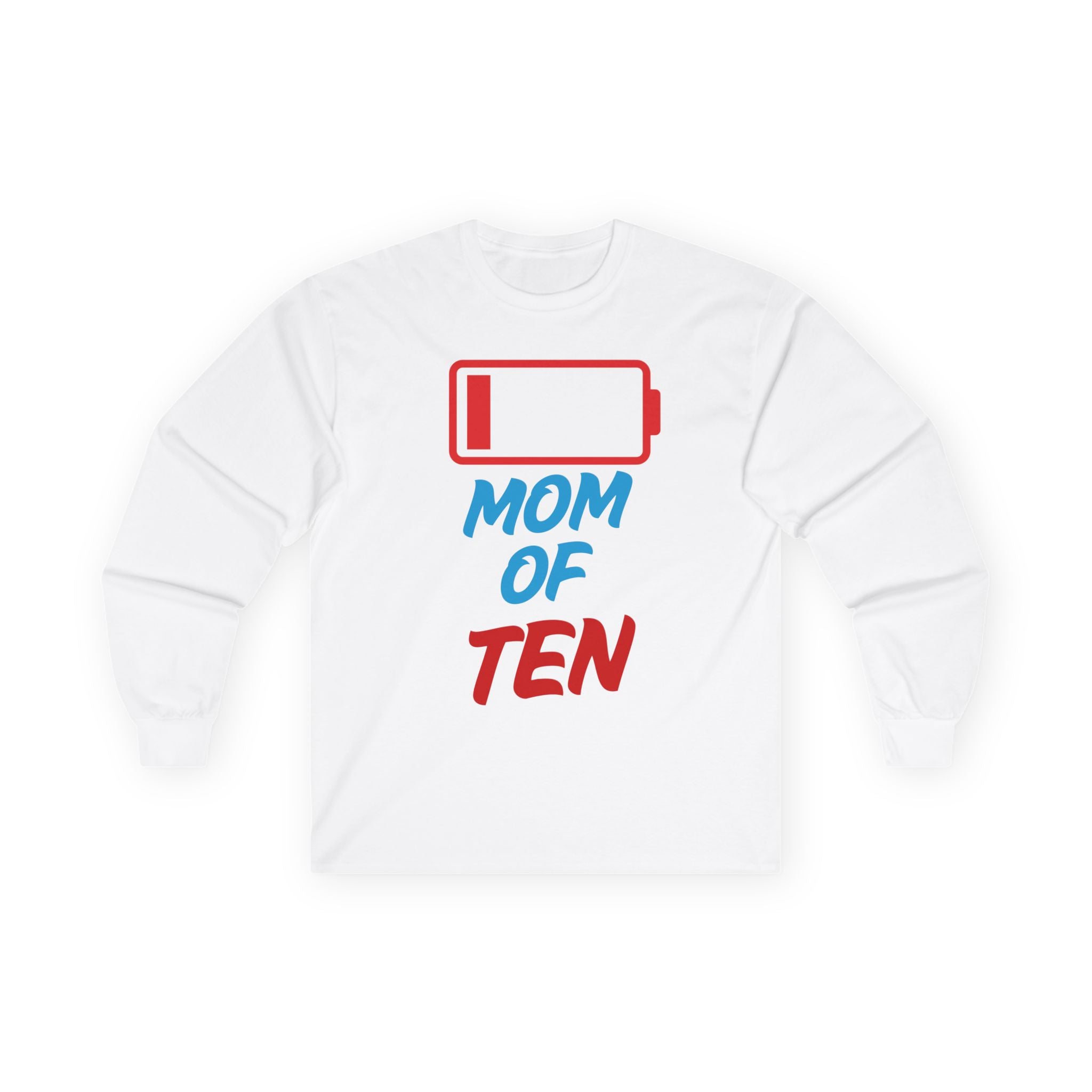 Mom of Ten Low Battery Long Sleeve Tee