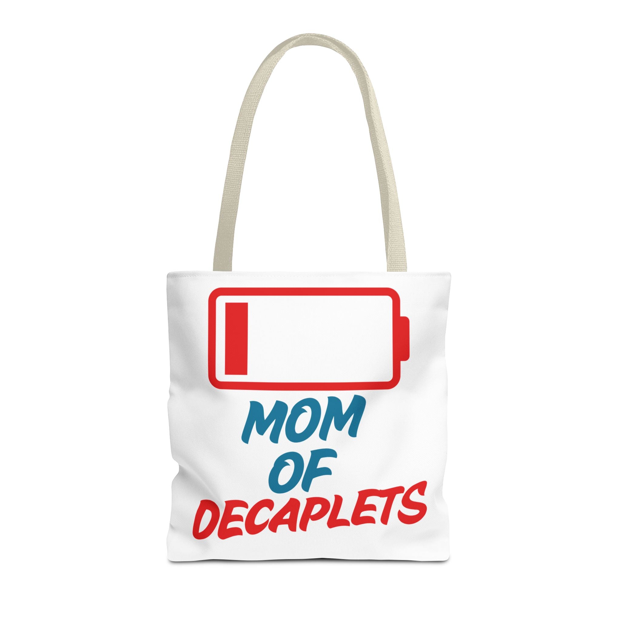 "Mom of Decaplets" Zero Battery Tote