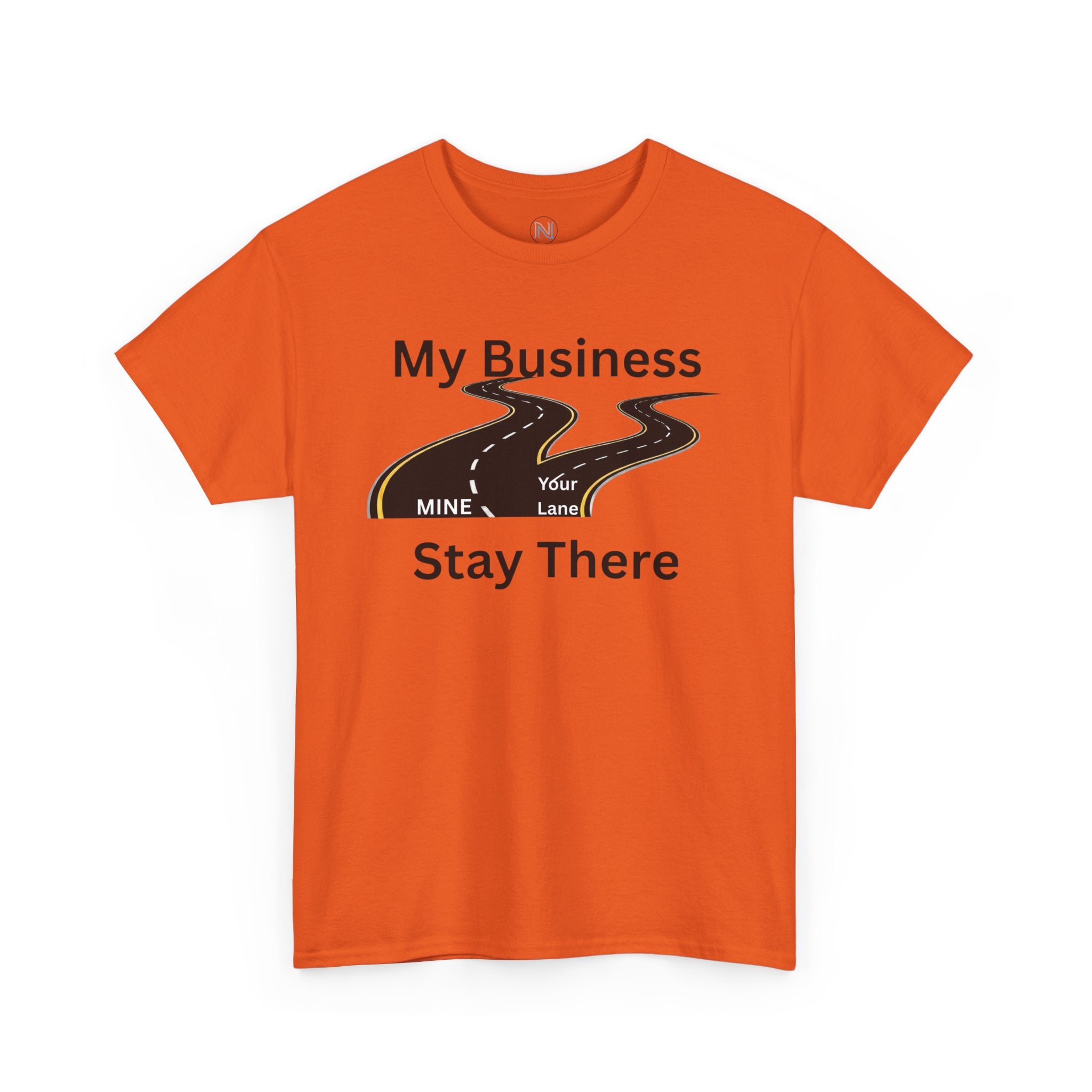 "Stay In Your Lane" - My Business vs. Yours Graphic Tee