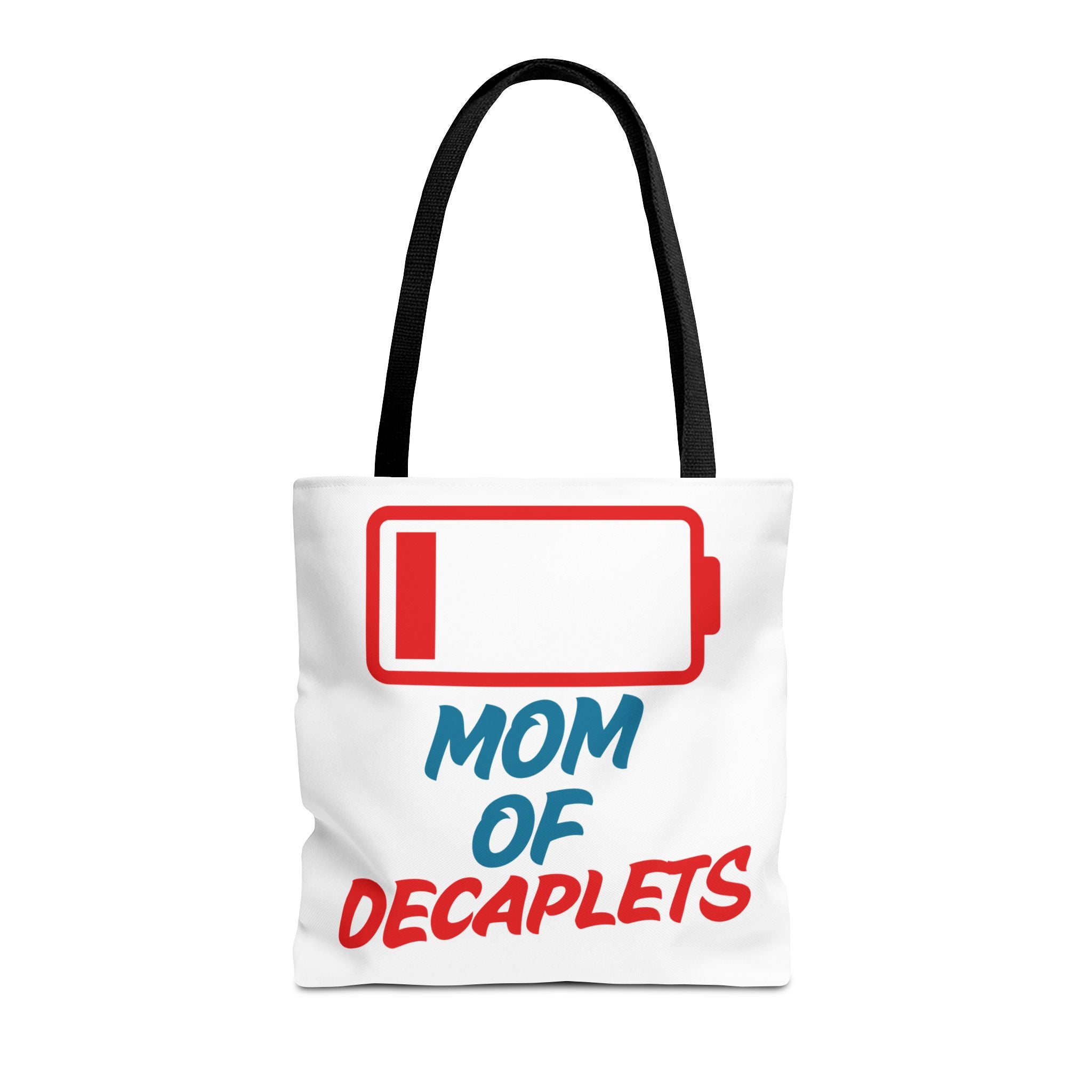 "Mom of Decaplets" Zero Battery Tote