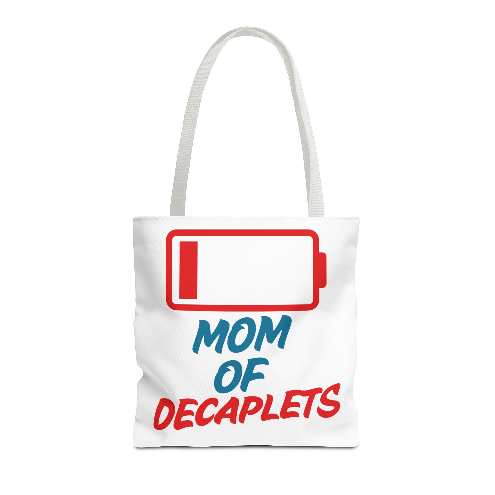 "Mom of Decaplets" Zero Battery Tote
