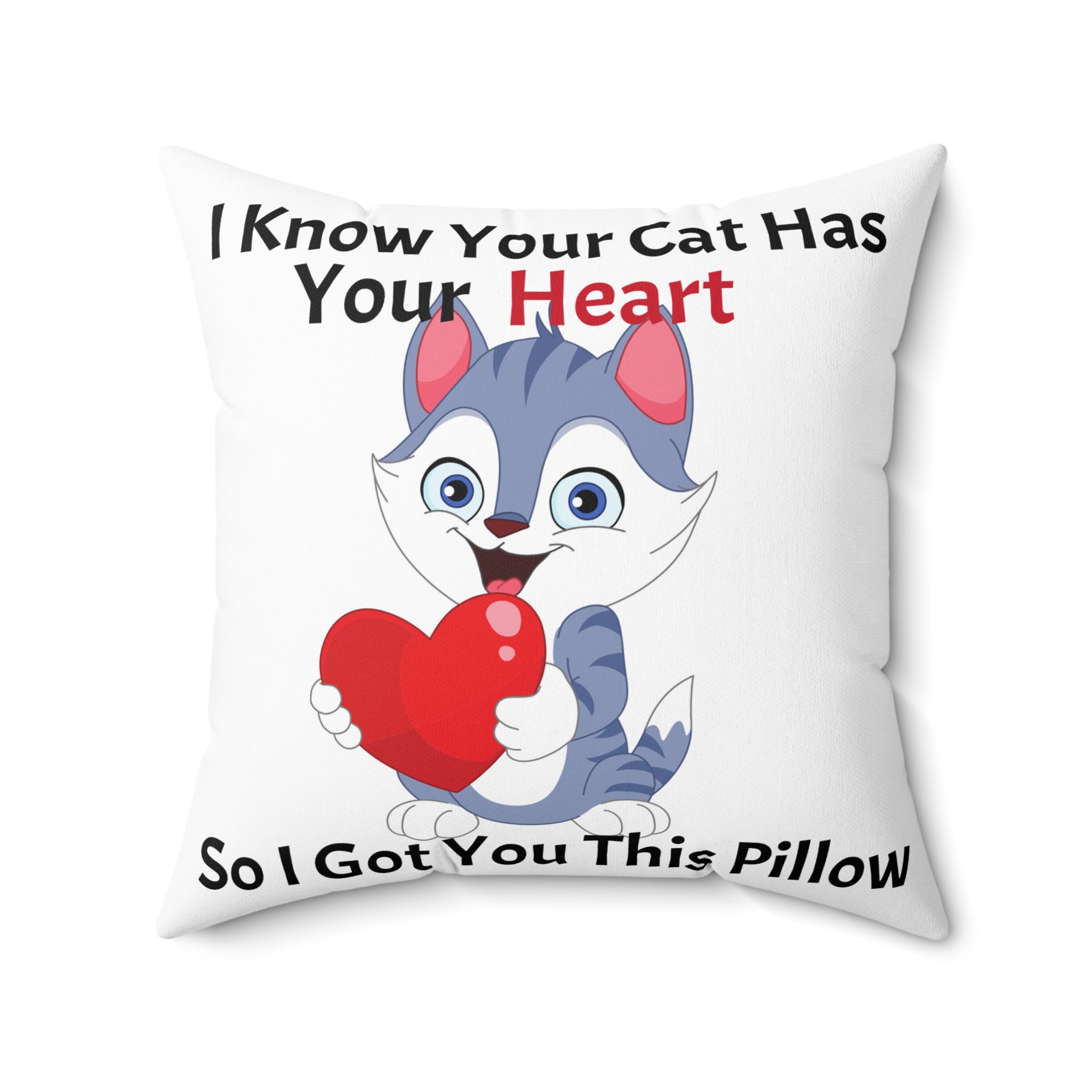 Cat Lover Throw Pillow - "I Know Your Cat Has Your Heart"