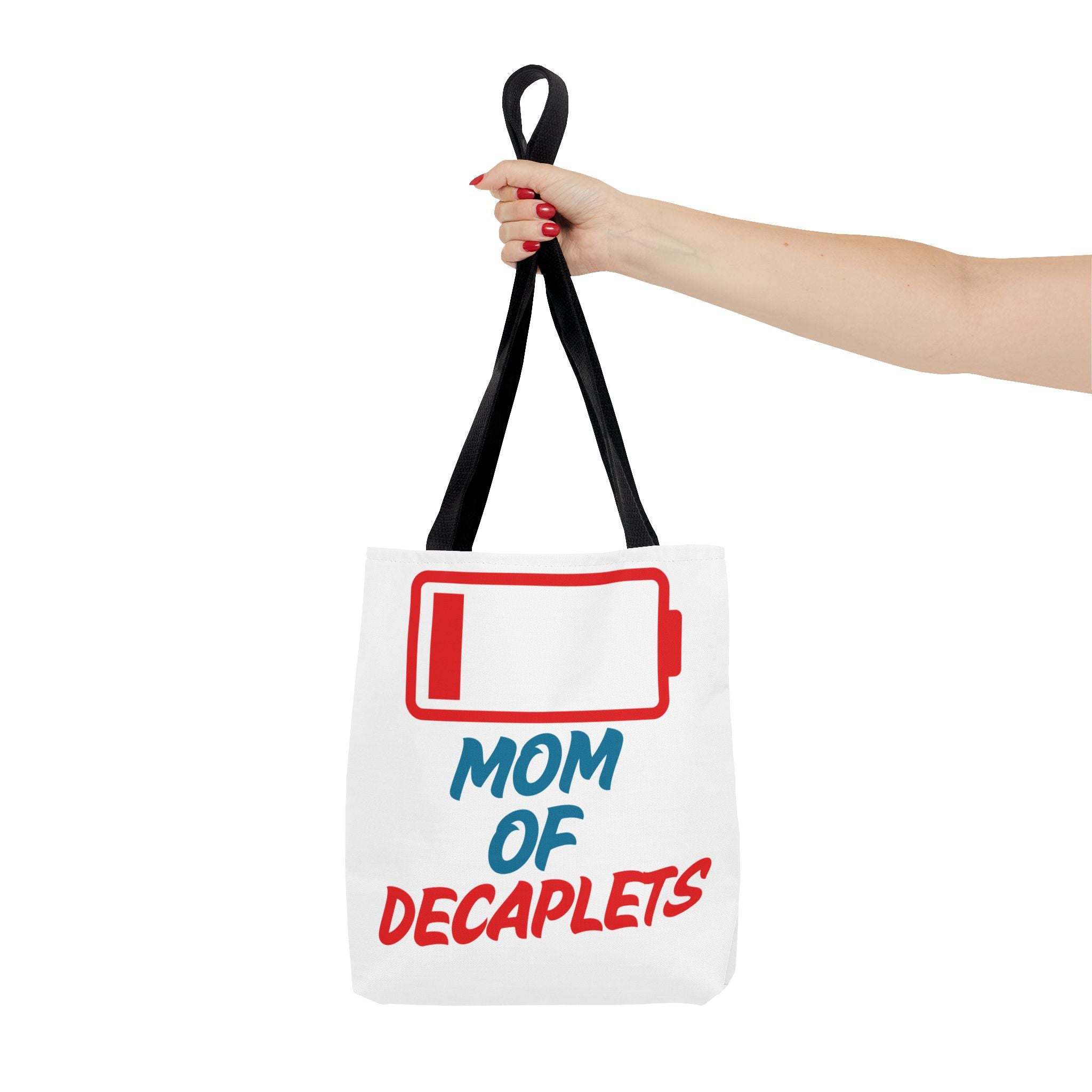 "Mom of Decaplets" Zero Battery Tote