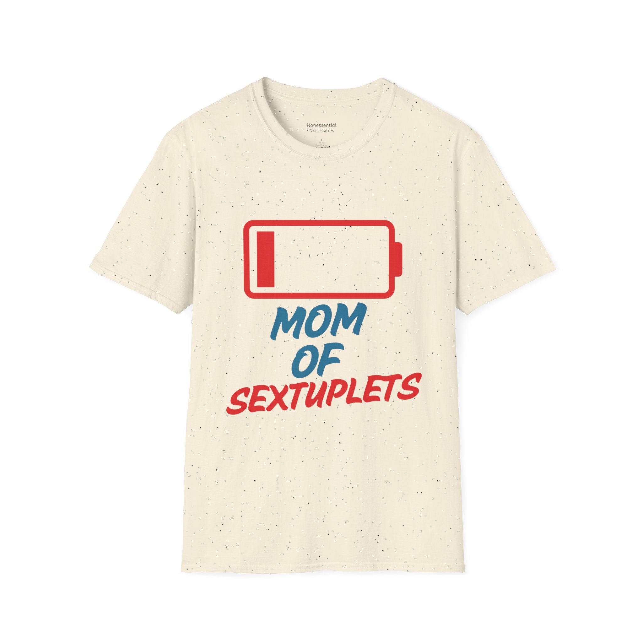 "Mom of Sextuplets" Low Battery T-Shirt