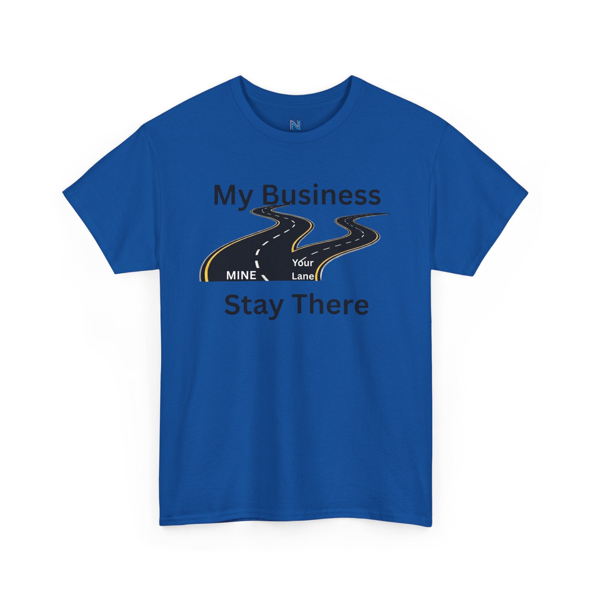"Stay In Your Lane" - My Business vs. Yours Graphic Tee