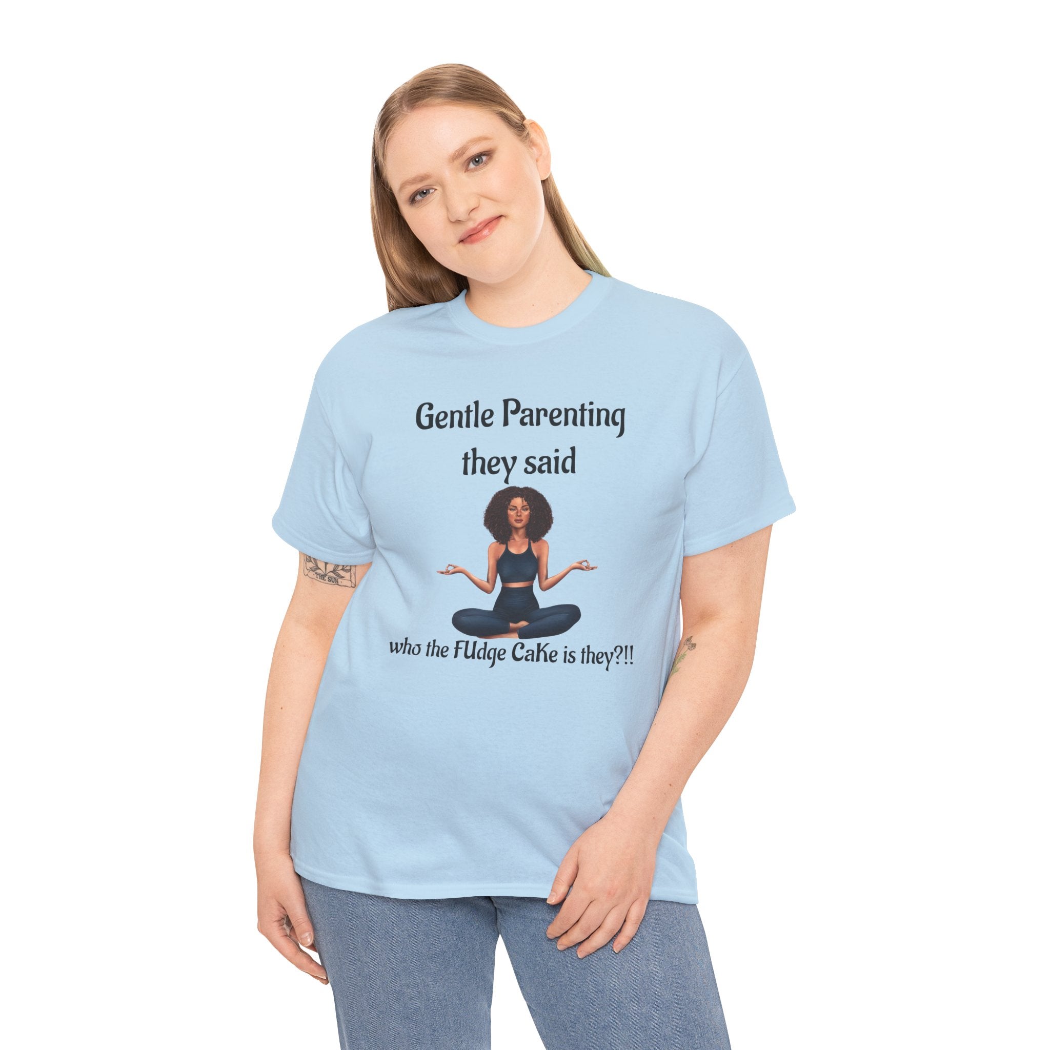 Gentle Parenting They Said T-Shirt | Funny Mom Life & Humor Gift