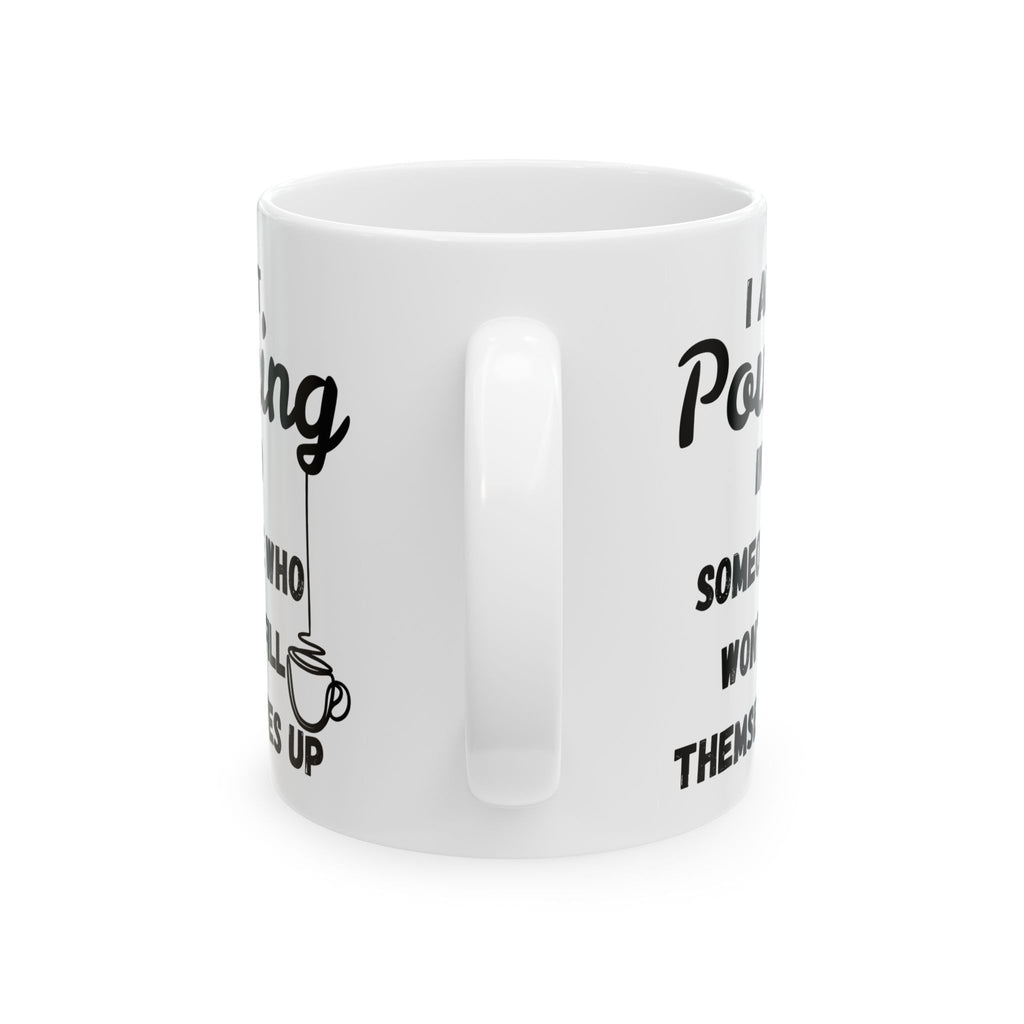 "I'm Prioritizing" Funny Ceramic Mug (11oz & 15oz)